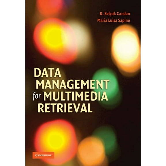Data Management for Multimedia Retrieval, (Hardcover)