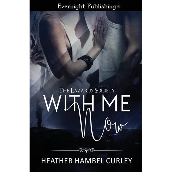 The Lazarus Society: With Me Now (Series #1) (Paperback)