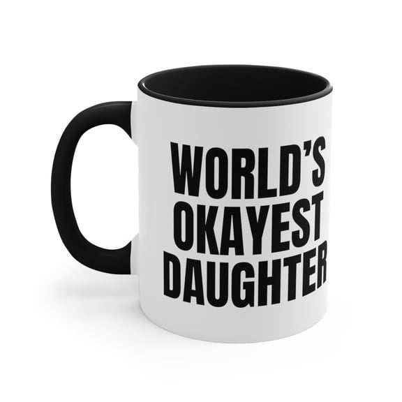 Worlds Okayest Daughter Funny Family Member Ceramic Accent Coffee Mug, 11oz