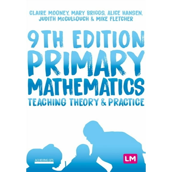 Achieving QTS Primary Mathematics: Teaching Theory and Practice, (Paperback)