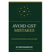 Avoid GST Mistakes: A Practical Guide for Business Owners and SMEs, (Paperback)