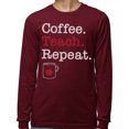 thumbnail image 2 of Coffee Teach Repeat Long Sleeve Shirt Unisex Large Maroon, 2 of 5