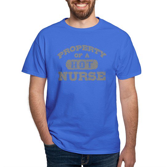 CafePress - Property Of A Hot Nurse Dark T Shirt - Men's Classic Cotton T-Shirts