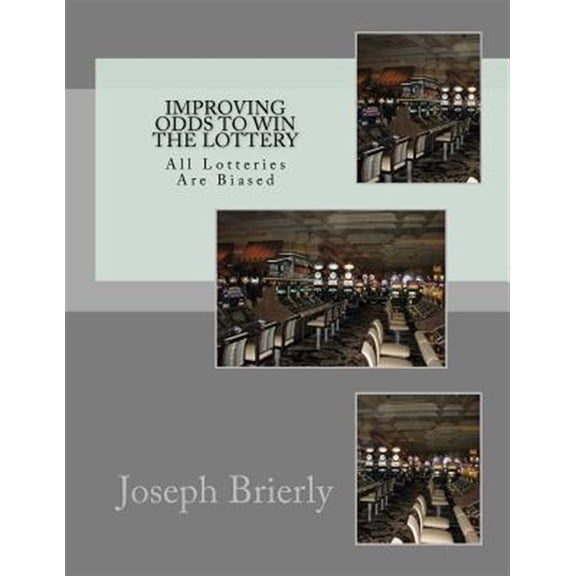 Pre-Owned Improving Odds to Win the Lottery: All Lotteries Are Biased (Paperback) by Joseph Edward Brierly Ph D