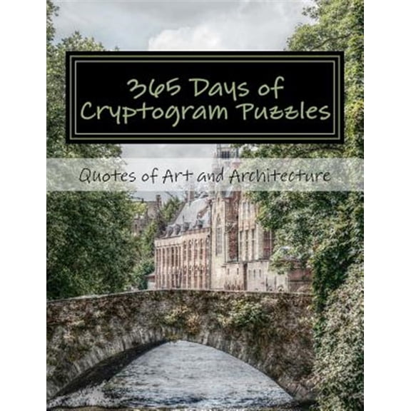 Pre-Owned 365 Days of Cryptogram Puzzles : Quotes of Art and Architecture