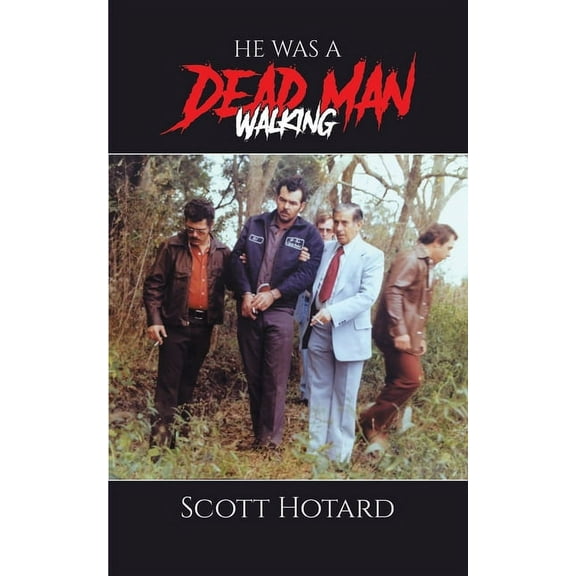 He Was a Dead Man Walking (Paperback)