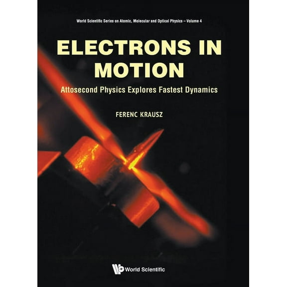 World Scientific Atomic, Molecular and O Electrons in Motion, Book 4, (Hardcover)