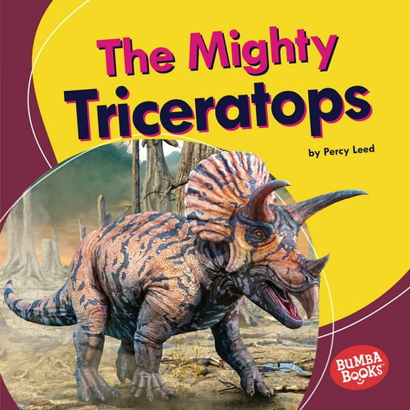 Bumba Books (R) -- Mighty Dinosaurs The Mighty Triceratops, (Hardcover)