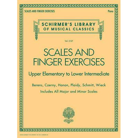 Scales and Finger Exercises - Upper Elementary to Lower Intermediate Piano : Schirmer's Library of Musical Classics Volume (Best Upper Lower Split Program)