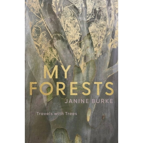 My Forests: Travels with Trees, (Hardcover)