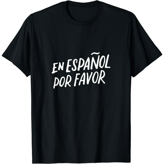 Bilingual Spanish Teacher Gifts Maestra En Espanol Por Favor T-Shirt mens t shirt，black，women，funny，misfits，men，journey