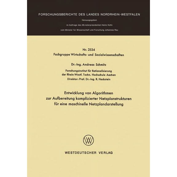 Entwicklung Von Algorithmen Zur Aufbereitung Komplizierter Netzplanstrukturen FÃ¼r Eine Maschinelle Netzplandarstellung, (Paperback)