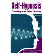 Self Hypnosis: Creating Your Own Destiny [Paperback - Used]