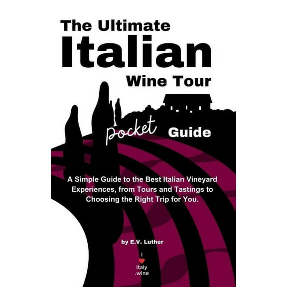 The Ultimate Italian Wine Tour Pocket Guide, (Paperback)