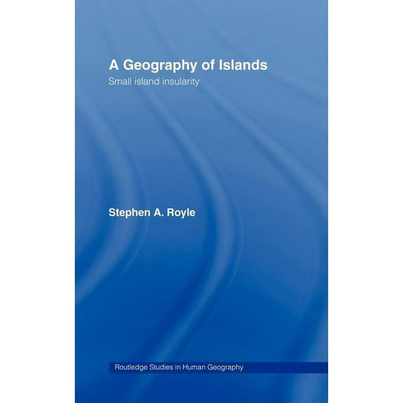 Routledge Studies in Human Geography Geography Of Islands, Book 1, (Hardcover)