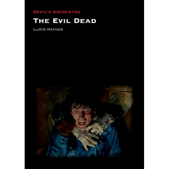 Devil's Advocates The Evil Dead, (Paperback)