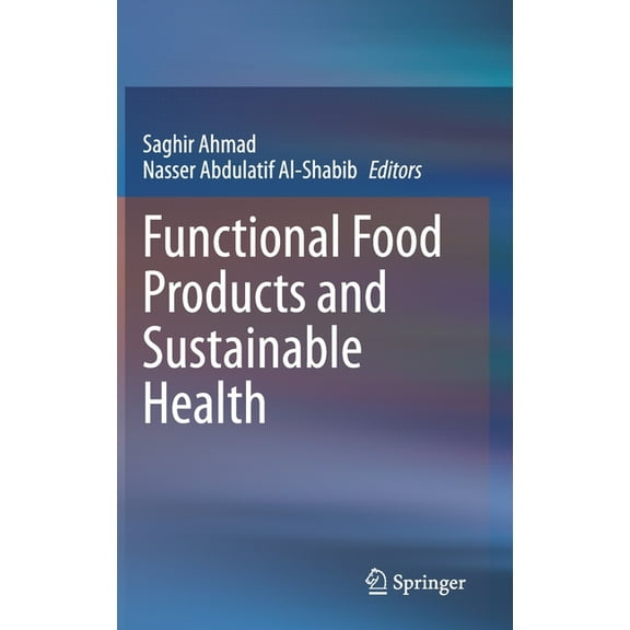 Functional Food Products and Sustainable Health, (Hardcover)