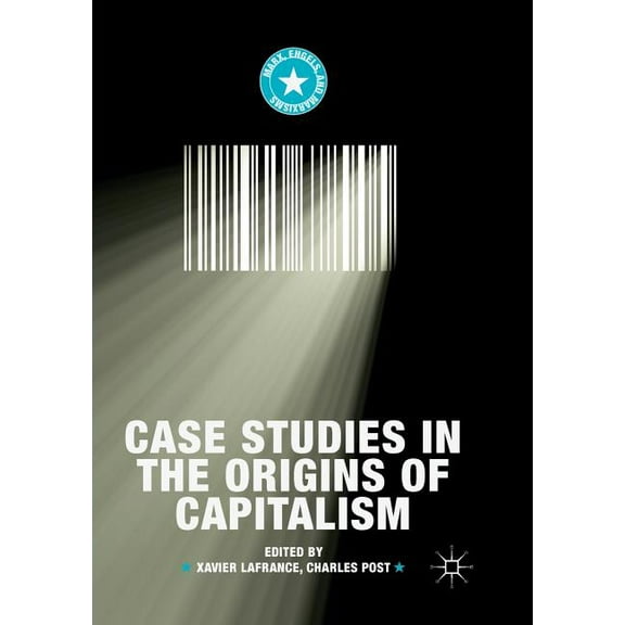 Marx, Engels, and Marxisms Case Studies in the Origins of Capitalism, (Paperback)