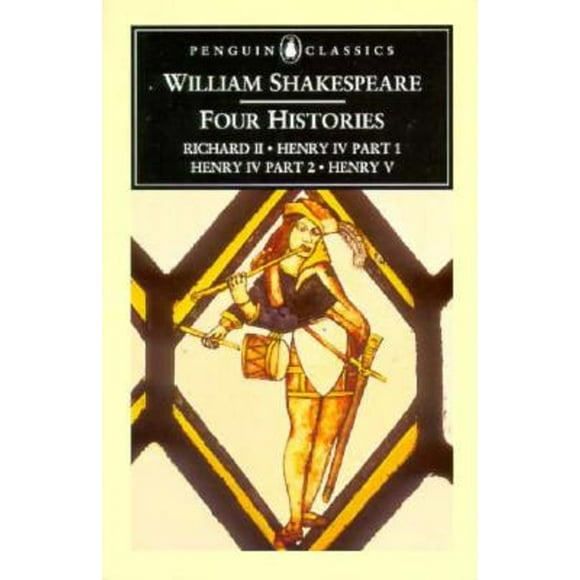 Pre-Owned Four Histories (Paperback 9780140434507) by William Shakespeare, Stanley Wells, P H Davison