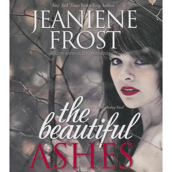 Pre-Owned The Beautiful Ashes: A Broken Destiny Novel (Audiobook) by Jeaniene Frost, Tavia Gilbert