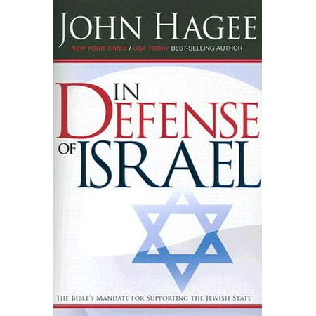 In Defense of Israel, Revised : The Bible's Mandate for Supporting the Jewish (Best Of Israel Houghton)
