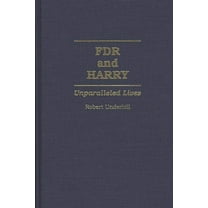 Culture FDR and Harry: Unparalleled Lives, (Hardcover)
