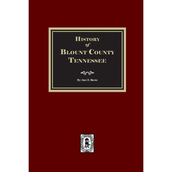 History of Blount County, Tennessee., (Paperback)