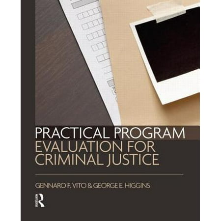 Practical Program Evaluation for Criminal Justice