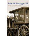 thumbnail image 1 of John W. Barriger III: Railroad Legend (Railroads Past and Present), 1 of 1