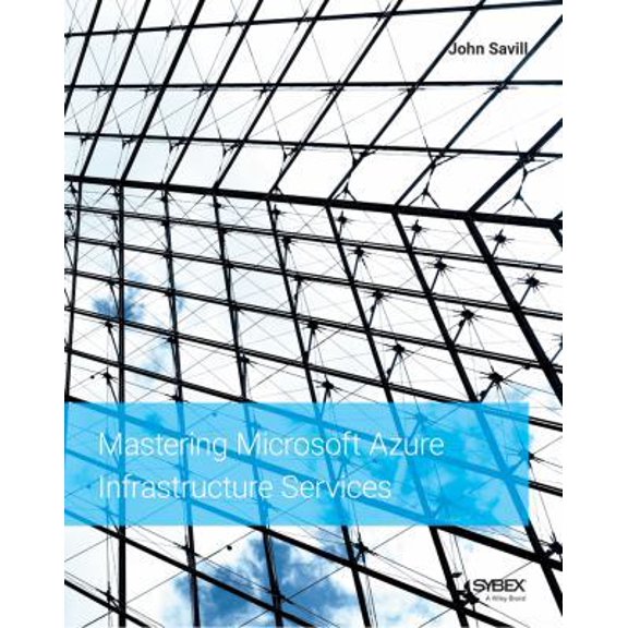 Pre-Owned Mastering Microsoft Azure Infrastructure Services (Paperback) 111900327X 9781119003274