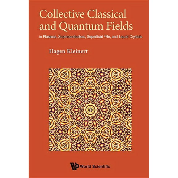 Collective Classical and Quantum Fields: Superconductors, (Hardcover)