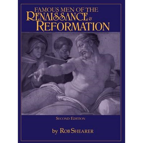 Pre-Owned Famous Men of the Renaissance & Reformation (Paperback) 1882514106 9781882514106