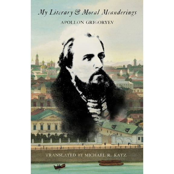 Russian and East European Studies My Literary and Moral Meanderings, (Hardcover)