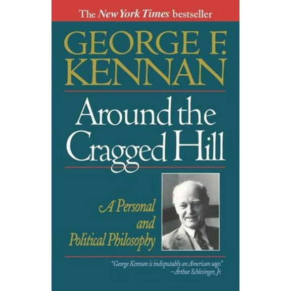 Around the Cragged Hill: A Personal and Political Philosophy, (Paperback)