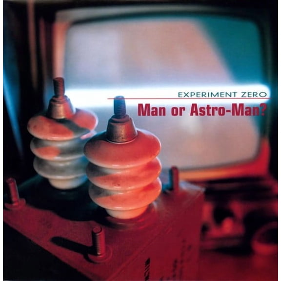 Man or Astro-Man? - Experiment Zero - Music & Performance - Vinyl