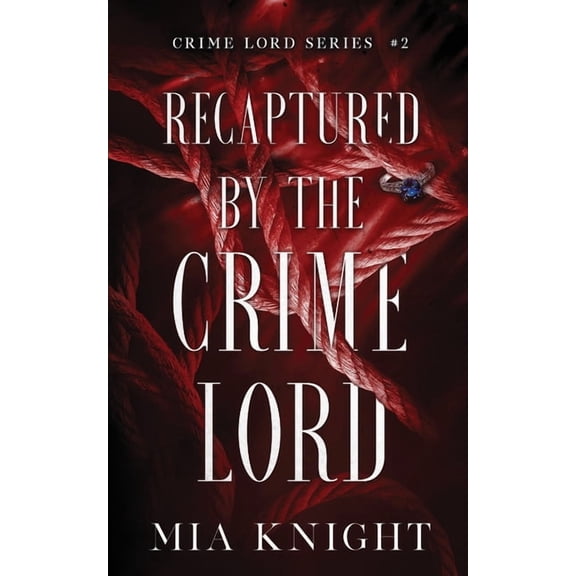 Recaptured by the Crime Lord, (Paperback)