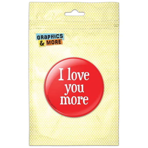 I Love You More Serif Fun White on Red Pinback Button Pin Badge