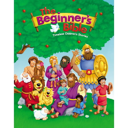 The Beginner's Bible: Timeless Children's Stories (Hardcover)