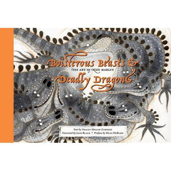 Boisterous Beasts & Deadly Dragons: The Art of Nico Marlet, (Hardcover)