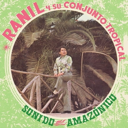 Ranil / Su Conjunto Tropical - Sonido Amazonico - Music & Performance - Vinyl