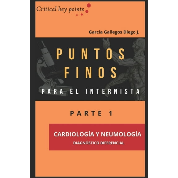 1: Puntos Finos Para El Internista: Cardiología Y Neumologia (Paperback)