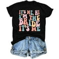 thumbnail image 2 of Bride T Shirts for Women It's ME Hi I'm The Bride Tshirt Casual Short Sleeve Crewneck Womens T Shirts, 2 of 3