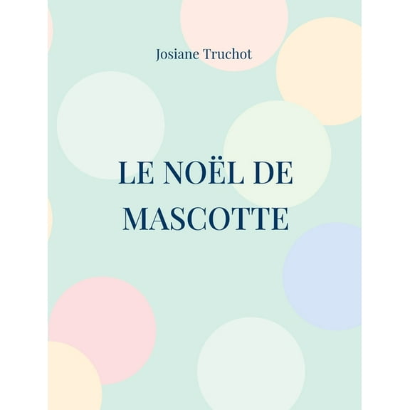 Le Noël de Mascotte (Paperback)