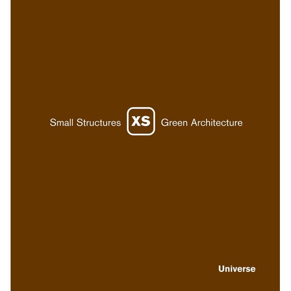 Pre-Owned XS : Small Structures, Green Architecture (Hardcover)