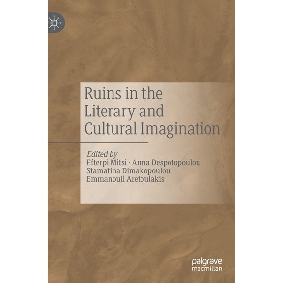 Ruins in the Literary and Cultural Imagination, (Hardcover)
