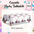 thumbnail image 4 of Makeup Party Tablecloth, 3 Pcs Makeup Theme Tablecloth Spa Party Table Cover for Spa Birthday Party Decorations, Spa Birthday Party Tablecloth for Makeup Spa Party Decorations Supplies (108'' x 54''), 4 of 8