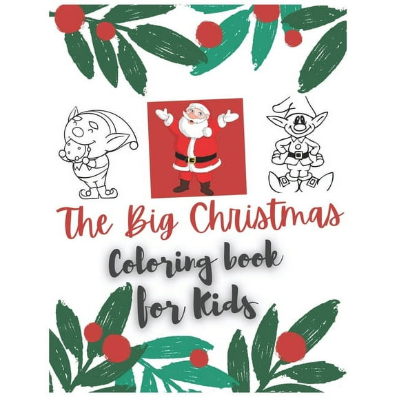 The Big Christmas Coloring Book For Kids (Paperback)