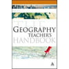 The Geography Teachers Handbook (Continuum Education Handbooks) (Paperback)