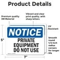 thumbnail image 2 of (2 Pack) Private Equipment Do Not Use OSHA Notice Sign 7 Inch X 5 Inch Vinyl Label Decal Sticker Weather Resistant, UV Protected for Workplace, Business, and Construction Site, Made in, 2 of 7