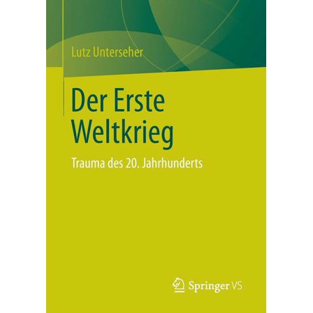 Der Erste Weltkrieg: Trauma Des 20. Jahrhunderts, (Paperback)